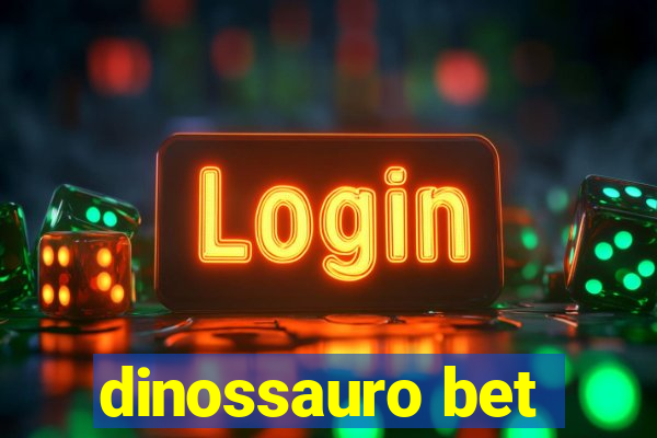 dinossauro bet